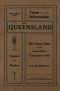 [Gutenberg 57563] • Queensland / The Rich But Sparsely Populated Country